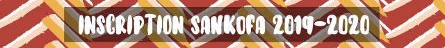 Inscription Sankofa 2017-2018